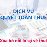 DỊCH VỤ QUYẾT TOÁN THUẾ